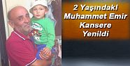 2 YAŞINDAKİ ÇOCUK KANSERE YENİLDİ