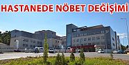 ACIPAYAM DEVLET HASTANESİNDE NÖBET DEĞİŞİMİ