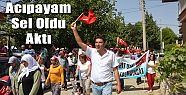 ACIPAYAM SEL OLDU TERÖRE EYLEM YÜRÜYÜŞÜNE AKTI