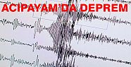 ACIPAYAM'DA DEPREM