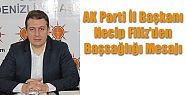 AK PARTİ İL BAŞKANI FİLİZ’DEN BAŞSAĞLIĞI MESAJI