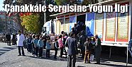 ÇANAKKALE SERGİSİNE YOĞUN İLGİ