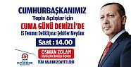 CUMHURBAŞKANI DENİZLİ'YE GELİYOR