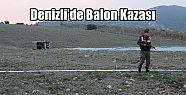 DENİZLİ’DE BALON DEVRİLDİ: 12 YARALI