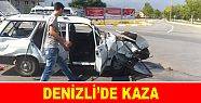 DENİZLİ'DE KAZA