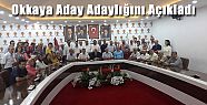 EMİN OKKAYA ADAY ADAYLIĞINI AÇIKLADI